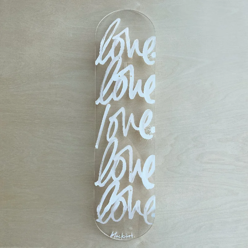 Skateboard with Aluminum Trucks-"LOVE" ACRYLIC SKATEBOARD